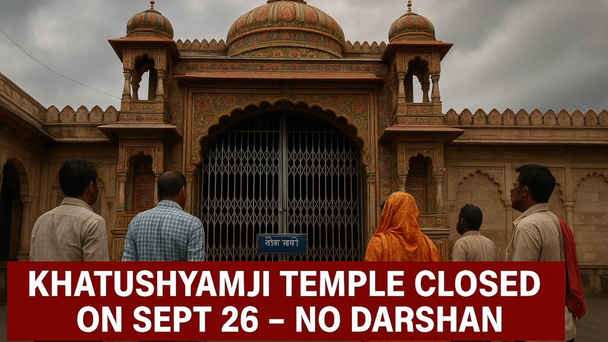 Khatushyamji Temple Closed on Sept 26 – No Darshan