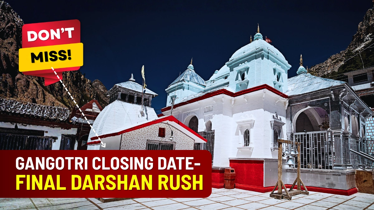 Don’t Miss Gangotri Closing Date — Final Darshan Rush