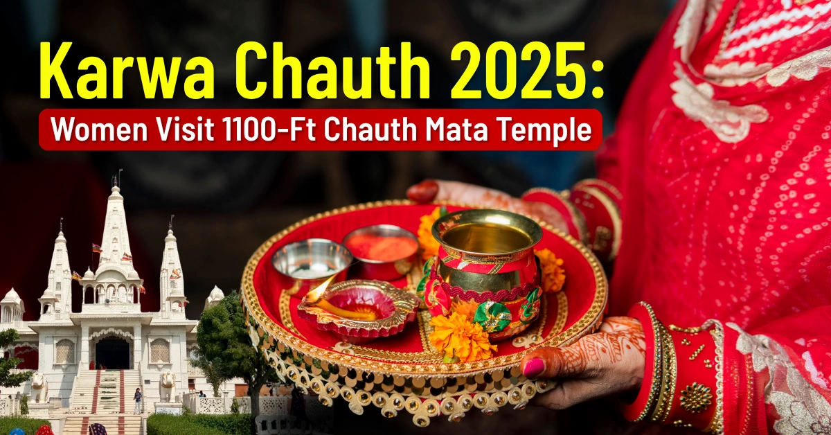 Karwa Chauth 2025 Women Visit 1100-ft Chauth Mata Temple