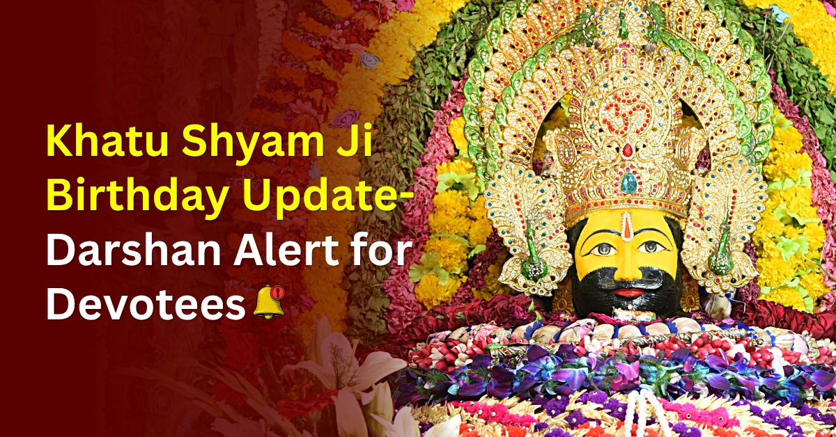 Khatu Shyam Ji Birthday Update — Darshan Alert for Devotees